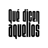 YouTube logo of 'Qué dicen aquellos'